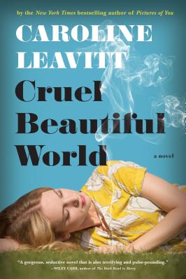 "Cruel Beautiful World" by Caroline Leavitt book cover