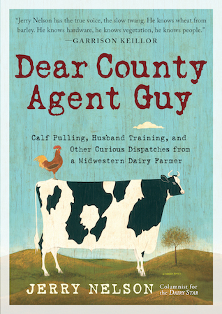 Jerry Nelson, Dear County Agent Guy book cover, midwestern dairy farmer, author,